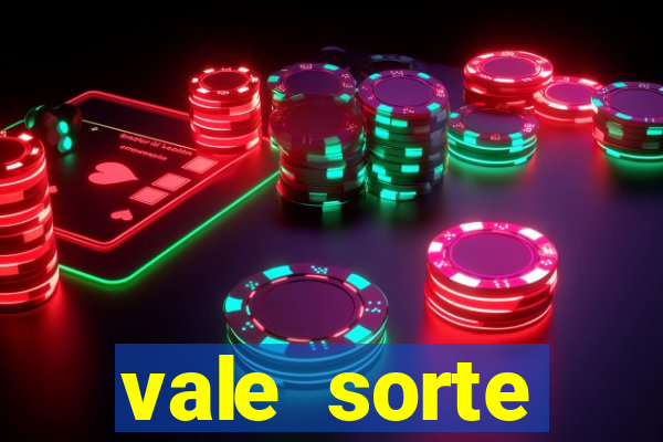vale sorte resultado de hoje
